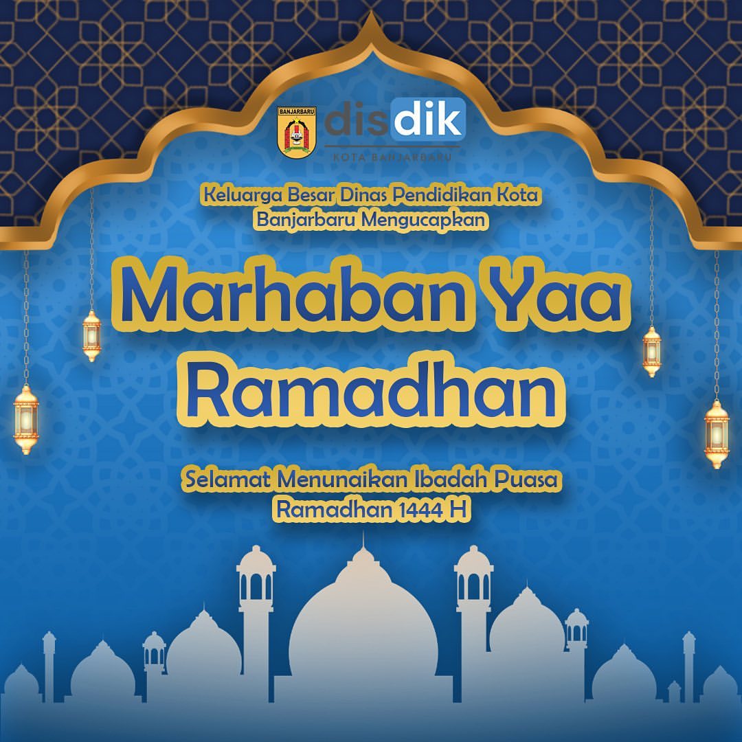 Dinas Pendidikan Kota Banjarbaru Mengucapkan Selamat Menjalankan Ibadah Puasa Ramadhan 2023